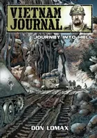 Vietnam Journal - Serie 2: Volumen 2: Viaje al infierno - Vietnam Journal - Series 2: Volume 2 - Journey into Hell