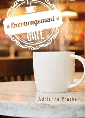 Café del Aliento - Encouragement Cafe