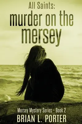 Todos los Santos: Asesinato en el Mersey - All Saints: Murder On The Mersey