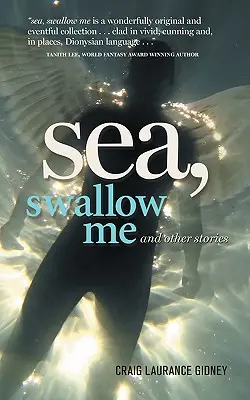 Mar, trágame y otros relatos - Sea, Swallow Me and Other Stories