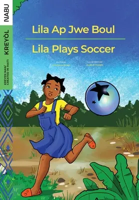 Lila Ap Jwe Boul/Lila juega al fútbol - Lila Ap Jwe Boul/Lila Plays Soccer