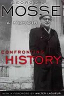 Enfrentarse a la Historia: Unas memorias - Confronting History: A Memoir