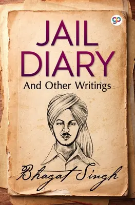 Diario de la cárcel y otros escritos - Jail Diary and Other Writings