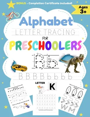 Letras del alfabeto para preescolares: Un libro de ejercicios para que los niños practiquen el control de la pluma, el trazado de líneas, las formas del alfabeto ¡y mucho más! - Alphabet Letter Tracing for Preschoolers: A Workbook For Boys to Practice Pen Control, Line Tracing, Shapes the Alphabet and More!