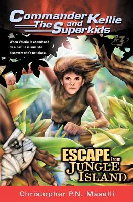 (Comandante Kellie y las Aventuras de los Superniños #3) Fuga de la Isla de la Jungla - (Commander Kellie and the Superkids' Adventures #3) Escape from Jungle Island