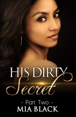 Su sucio secreto 2 - His Dirty Secret 2