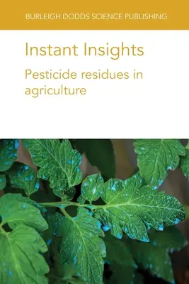 Instant Insights: Residuos de pesticidas en la agricultura - Instant Insights: Pesticide residues in agriculture