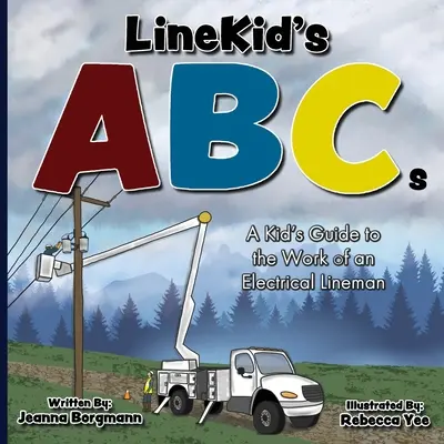 El ABC de LineKid: Guía para niños sobre el trabajo de un electricista - LineKid's ABCs: A Kid's Guide to the Work of an Electrical Lineman