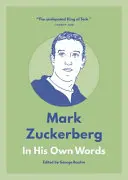 Mark Zuckerberg: En sus propias palabras - Mark Zuckerberg: In His Own Words