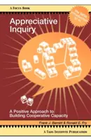 Appreciative Inquiry: Un enfoque positivo para crear capacidad cooperativa - Appreciative Inquiry: A Positive Approach to Building Cooperative Capacity