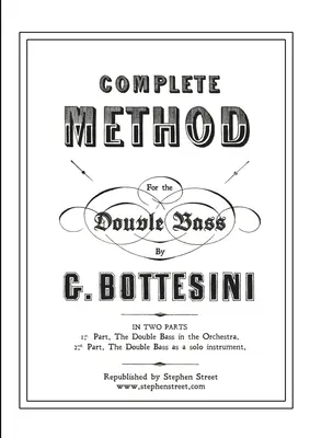 Método completo para contrabajo: Giovanni Bottesini - Complete Method for the Contre-Basse (Double Bass): Giovanni Bottesini