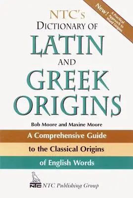 Diccionario Ntc de orígenes latinos y griegos - Ntc's Dictionary of Latin and Greek Origins