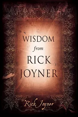 Sabiduría de Rick Joyner - Wisdom from Rick Joyner