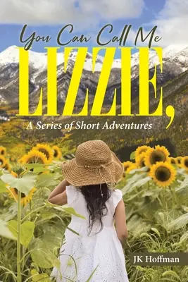 Puedes llamarme Lizzie: Una serie de aventuras cortas - You Can Call Me Lizzie: A Series of Short Adventures