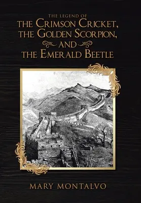 La Leyenda del Grillo Carmesí, el Escorpión Dorado y el Escarabajo Esmeralda - The Legend of the Crimson Cricket, the Golden Scorpion, and the Emerald Beetle