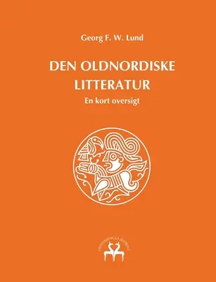 La literatura escandinava antigua: una breve reseña - Den oldnordiske litteratur: En kort oversigt