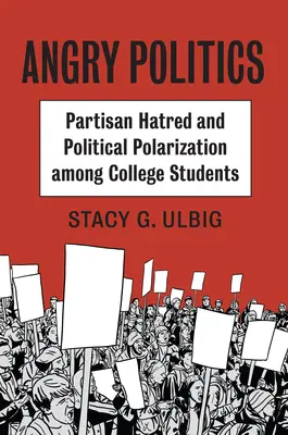 Angry Politics: Odio partidista y polarización política entre estudiantes universitarios - Angry Politics: Partisan Hatred and Political Polarization Among College Students