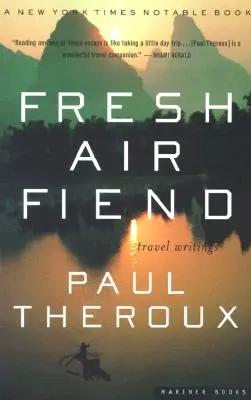 Fresh Air Fiend: Escritos de viaje - Fresh Air Fiend: Travel Writings