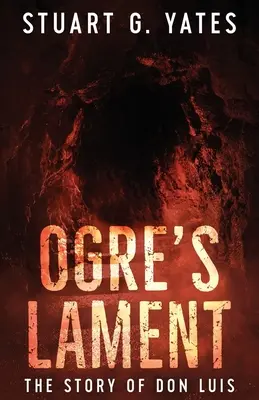 El lamento del ogro: La historia de Don Luis - Ogre's Lament: The Story of Don Luis