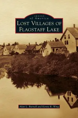 Los pueblos perdidos del lago Flagstaff - Lost Villages of Flagstaff Lake