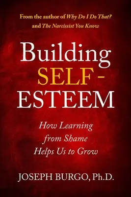 Construyendo la autoestima: Cómo aprender de la vergüenza nos ayuda a crecer - Building Self-Esteem: How Learning from Shame Helps Us to Grow