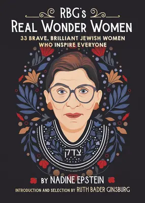 Rbg's Brave & Brilliant Women: 33 mujeres judías que inspiran a todo el mundo - Rbg's Brave & Brilliant Women: 33 Jewish Women to Inspire Everyone