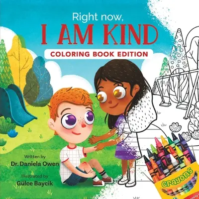 Ahora mismo, soy amable: Edición para colorear - Right Now, I Am Kind: Coloring Book Edition