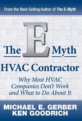 El E-Mito Contratista HVAC: Por qué la mayoría de las empresas de climatización no funcionan y qué hacer al respecto - The E-Myth HVAC Contractor: Why Most HVAC Companies Don't Work and What to Do About It