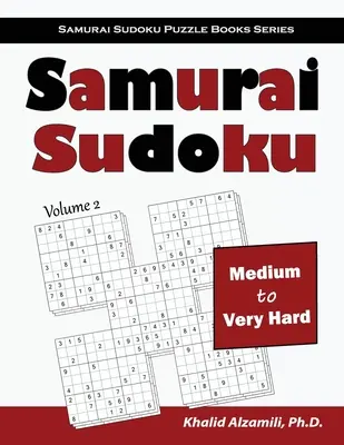 Samurai Sudoku: 500 Sudokus de dificultad media a muy difícil superpuestos en 100 estilo Samurai - Samurai Sudoku: 500 Medium to Very Hard Sudoku Puzzles Overlapping into 100 Samurai Style