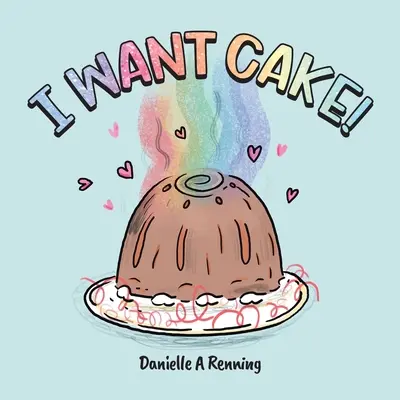 Quiero tarta - I Want Cake!