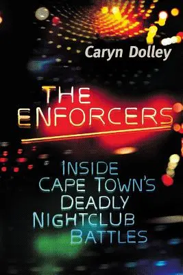 The Enforcers: Las batallas mortales en los clubes nocturnos de Ciudad del Cabo - The Enforcers: Inside Cape Town's deadly nightclub battles