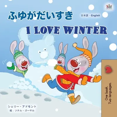 I Love Winter (Libro Infantil Bilingüe Inglés Japonés) - I Love Winter (Japanese English Bilingual Children's Book)