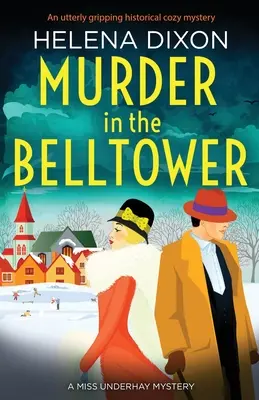 Asesinato en el campanario: Un misterio histórico apasionante - Murder in the Belltower: An utterly gripping historical cozy mystery