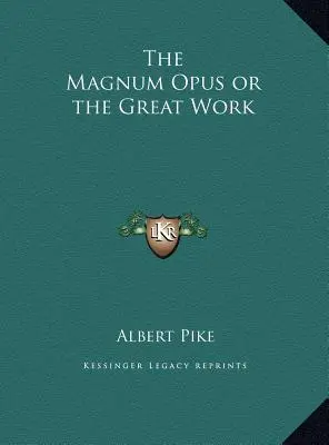 El Magnum Opus o la Gran Obra - The Magnum Opus or the Great Work