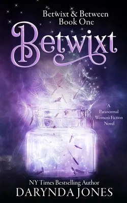 Betwixt: Una novela paranormal de ficción femenina - Betwixt: A Paranormal Women's Fiction Novel