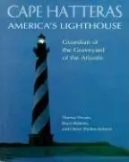 Cape Hatteras America's Lighthouse: Guardián del cementerio del Atlántico - Cape Hatteras America's Lighthouse: Guardian of the Graveyard of the Atlantic