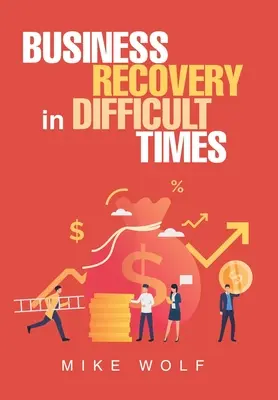 Recuperación empresarial en tiempos difíciles - Business Recovery in Difficult Times