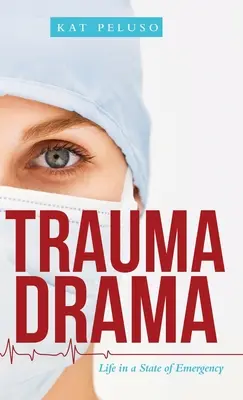 Trauma Drama: La vida en estado de emergencia - Trauma Drama: Life in a State of Emergency