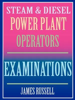 Exámenes para operadores de centrales eléctricas de vapor y diésel - Steam & Diesel Power Plant Operators Examinations