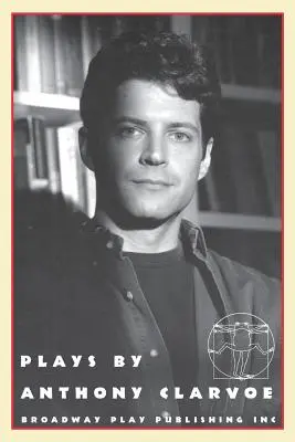 Obras de Anthony Clarvoe - Plays By Anthony Clarvoe