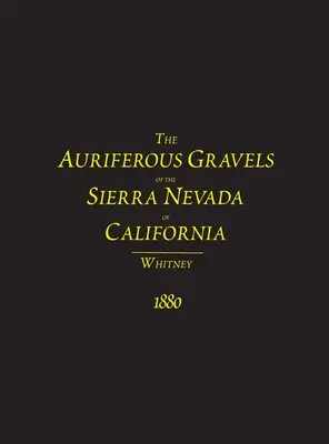 Las gravas auríferas de la Sierra Nevada de California - The Auriferous Gravels of the Sierra Nevada of California