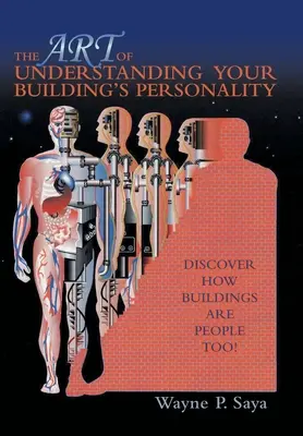 El arte de entender la personalidad de su edificio: Descubra cómo los edificios también son personas - The Art of Understanding Your Building's Personality: Discover How Buildings Are People Too!
