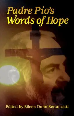 Palabras de esperanza del Padre Pío - Padre Pio's Words of Hope