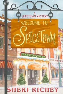 Bienvenido a Spicetown Un misterio de Spicetown - Welcome to Spicetown: A Spicetown Mystery