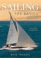 Vela: The Basics: El libro que ha lanzado a miles - Sailing: The Basics: The Book That Has Launched Thousands