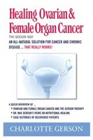 Curación del Cáncer de Ovarios y Órganos Femeninos - Healing Ovarian & Female Organ Cancer