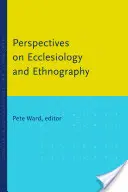 Perspectivas sobre eclesiología y etnografía - Perspectives on Ecclesiology and Ethnography