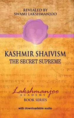 Shaivismo de Cachemira: El Supremo Secreto - Kashmir Shaivism: The Secret Supreme