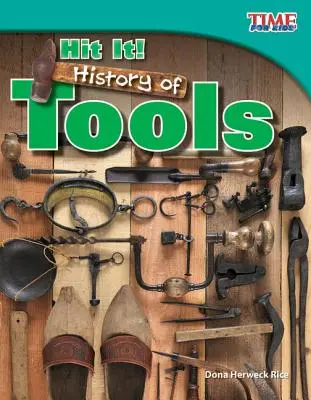 Golpea Historia de las herramientas - Hit It! History of Tools