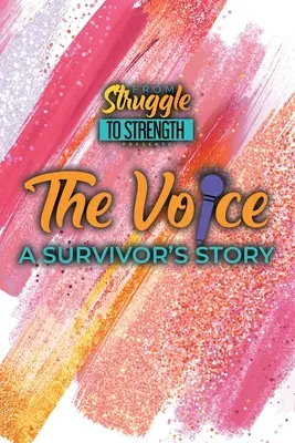 La voz: La historia de un superviviente - The Voice: A Survivor's Story